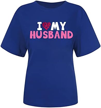 Јас го сакам мојот сопруг кошула жени маици за ден на вinesубените, симпатична графичка екипаж на екипажот кратки ракави врвови лабава блуза
