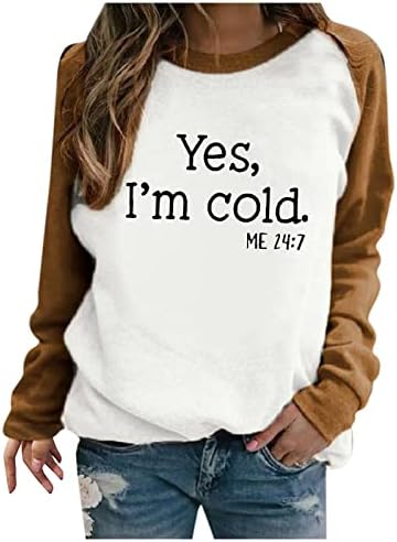 Mrgiinri да, јас сум ладен мене 24: 7 џемпер за жени смешни букви за печатење кошули гроздобер паѓаат долго раглан ракави на ракави врвови