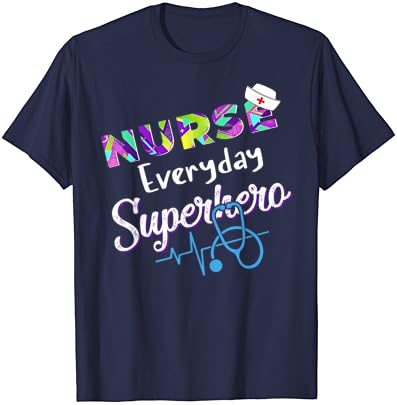 Медицинска сестра секој ден суперхеројско боење на меѓународните медицински сестри Ден маица