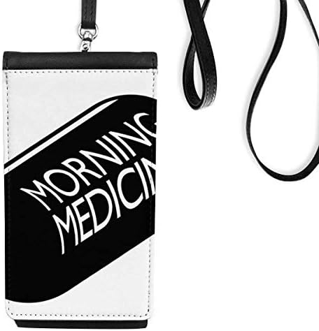 Утринска медицина Цитат уметност деко подарок моден телефон паричник чанта што виси мобилна торбичка црн џеб