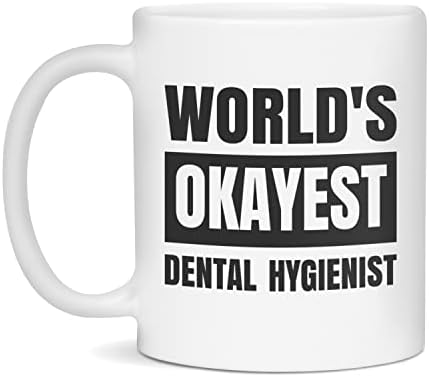 Светски окејст стоматолошки хигиеничар чиста-окејска стоматолошка хигиеничар, бело со 11 унци