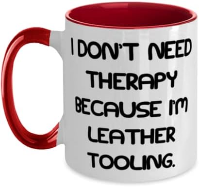 Не ми треба терапија затоа што сум кожна алатка. Два тона 11oz кригла, кожна чаша за алатки, loveубовни подароци за кожни алатки, кожа за кожа,