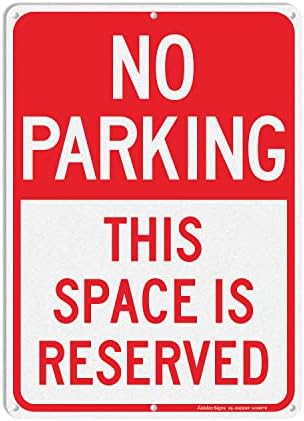 Faittoo Не паркинг Овој простор е резервиран знак, 14 x 10 инчи рефлективен алуминиумски знак, УВ заштитен и водоотпорен, трајно