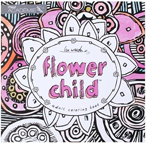 Книга за боење на возрасни: Лиза Ведн Цвет дете од Мед Академ, олеснување на стресот, скицирање, книги за боја на возрасни