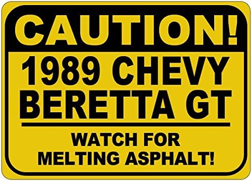 1989 89 Chevy Beretta GT Внимание на топење на асфалтниот знак - 12 x 18 инчи