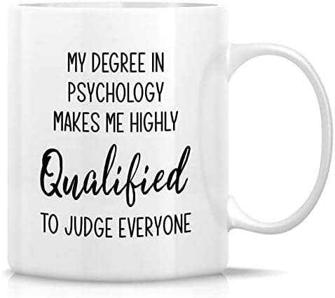 Ретрез Смешни Кригла - Мојот Степен Во Психологија Високо Квалификувани Да Им Суди На Сите Психолог Студент 11 Оз Керамички Кафе Чаши Смешно