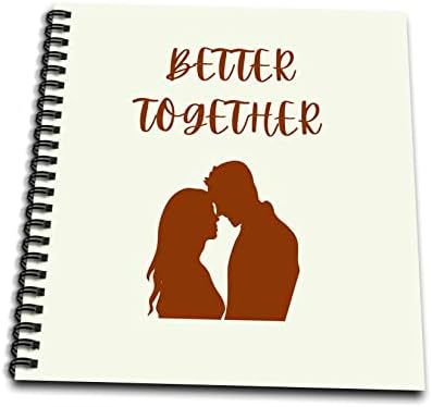 3drose слика на маж и жена со текст подобро заедно - цртање книги