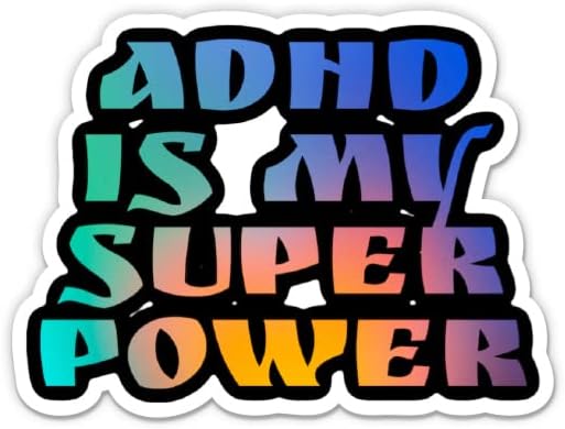 АДХД е мојата налепница за супер моќност - налепница за лаптоп 3 - водоотпорен винил за автомобил, телефон, шише со вода - Декларација за невродиверзитет