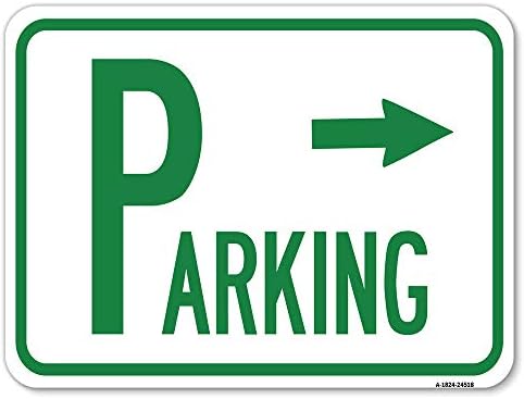 Паркинг Со Стрелка Насочена Десно | 18 Х 24 Тешки Алуминиумски Рѓа Доказ Паркинг Знак | Заштита На Вашиот Бизнис &засилувач; Општина /