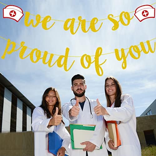 Ние сме толку Горди На Вас Медицинска Сестра Дипломирање Банер, Злато Сјајот ние сме толку Горди На Вас Банер За Медицински Сестри Училиште