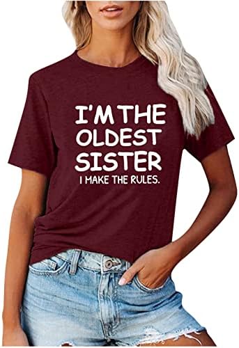 Јас сум најстариот сестрински кошули за жени смешни летни врвови кратки ракави екипаж Едноставно велејќи дека блузата за улична облека