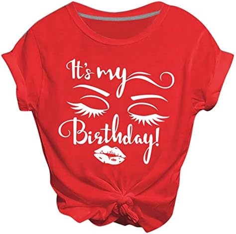 Тоа е мојата роденденска кошула за жени одлична графичка кошула за роденденска забава Смешно писмо печатено кошула врв