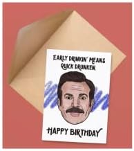 Пари за ручек asonејсон Судеикис Тед Ласо Пародија инспирираше смешна среќна роденденска картичка рано пијалок