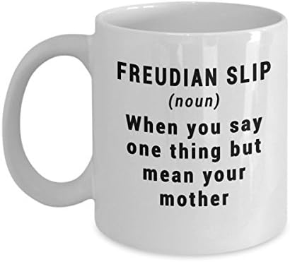 Фројдјан се лизга кригла голтка Сигмунд Фројд лизга именка кафе Чаша кога ќе кажете една работа, но значи и вашата мајка психолог Смешна психологија