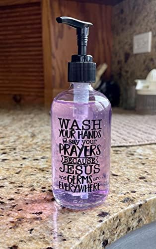 Измијте Ги Рацете И кажете Ги Вашите Молитви Затоа Што Исус и Бактериите се Насекаде. 8 Мл Стакло Сапун Диспензерот