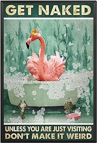 Метални Знаци Смешна Бања Симпатична Фламинго Се Голи Освен Ако Не Сте Само Во Посета Не Го Прават Тоа Чудни Знаци, Смешни