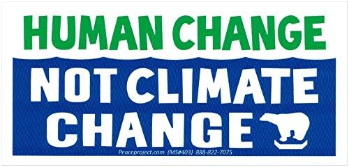 Човечки Промени А Не Климатски Промени-Еколошка Налепница За Мал Магнетски Браник/Магнет За Налепници 4,75-на-2,25 Инчи