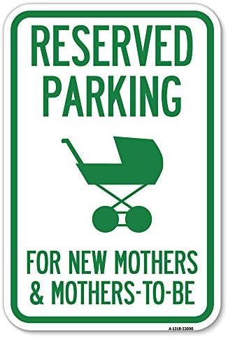 Резервиран Паркинг за Нови Мајки &засилувач; Мајки Да Биде | 12 Х 18 Тешки Алуминиум Рѓа Доказ Паркинг Знак | Заштита На Вашиот Бизнис &засилувач;